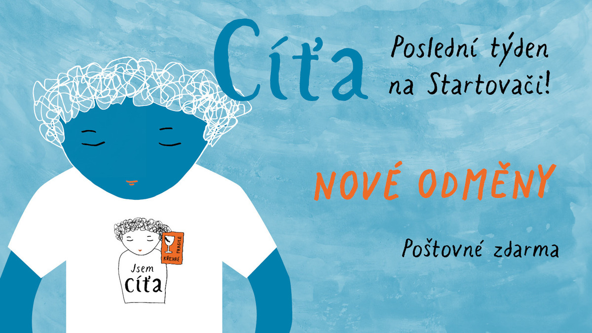 CÍŤA je poslední týden na Startovači