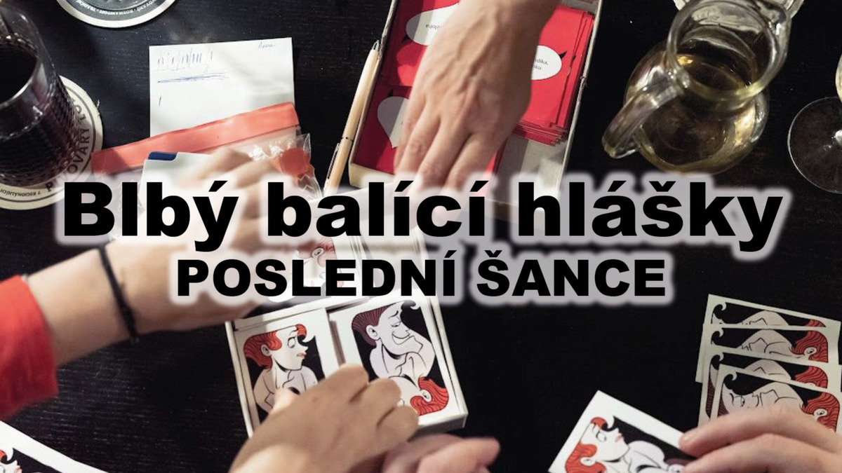 Poslední šance pro Blbý balící hlášky